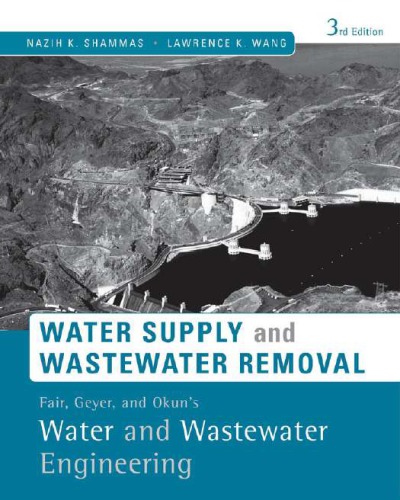 Water Supply and Wastewater Removal_ Fair, Geyer, and Okun’s Water and Wastewater Engineering