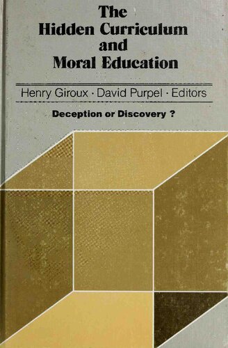 The Hidden Curriculum and Moral Education: Deception or Discovery?