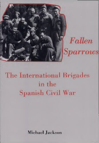 Fallen Sparrows: The International Brigades in the Spanish Civil War