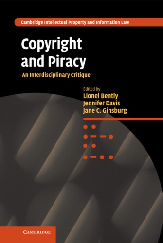 Copyright And Piracy: An Interdisciplinary Critique