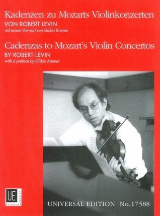 Levin: Cadenzas To Mozart’s Violin Concertos