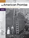 The American Promise, Volume B: A History of the United States: To 1800-1900