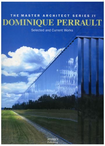 Dominique Perrault: Selected and Current Works