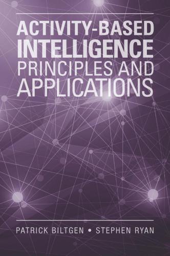 Activity-Based Intelligence: Principles and Applications