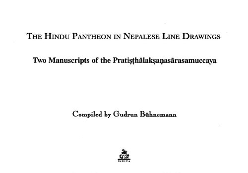 The Hindu pantheon in Nepalese line drawings : two manuscripts of the Pratiṣṭhālakṣaṇasārasamuccaya