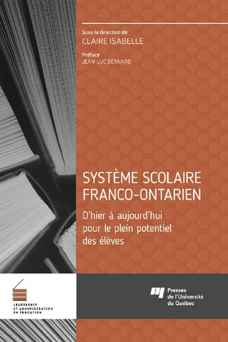 Système scolaire franco-ontarien: D'hier à aujourd'hui pour le plein potentiel des élèves