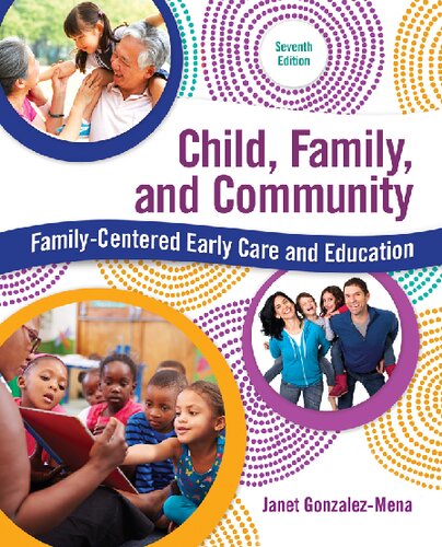 Child, Family, and Community: Family-Centered Early Care and Education (7th Edition)