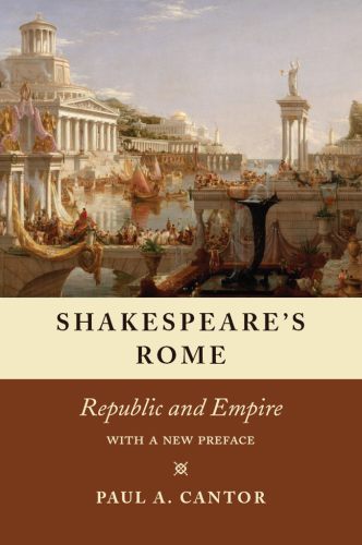 Shakespeares rome - republic and empire