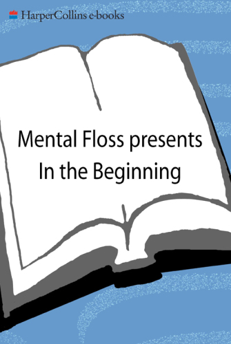 Mental-floss presents In the beginning: from big hair to the big bang, Mental-floss presents a mouthwatering guide to the origins of everything