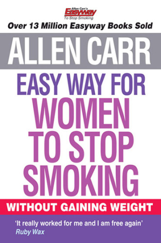 Allen Carr's Easy Way for Women to Stop Smoking