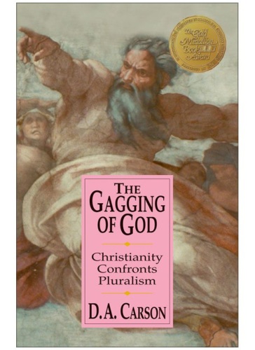 The gagging of God: Christianity confronts pluralism