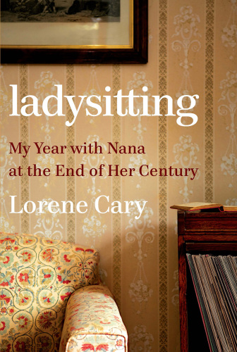 Ladysitting: my year with nana at the end of her century