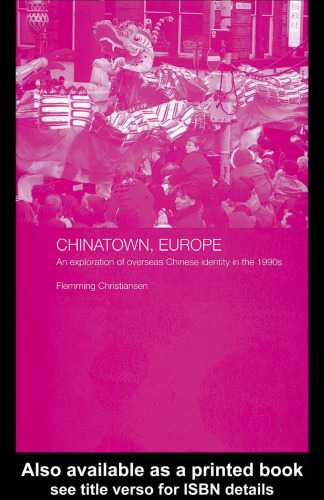 Chinatown, Europe: An Exploration of Overseas Chinese Identity in the 1990s