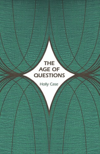 The age of questions: or, A first attempt at an aggregate history of the Eastern, social, woman, American, Jewish, Polish, bullion, tuberculosis, and many other questions over the nineteenth century, and beyond