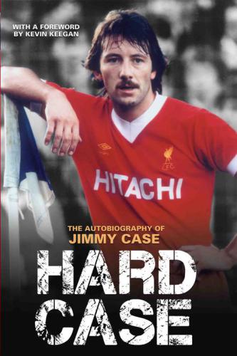 Hard Case--The Autobiography of Jimmy Case