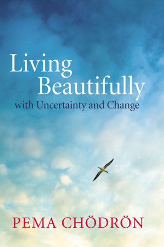 Living beautifully with uncertainty and change