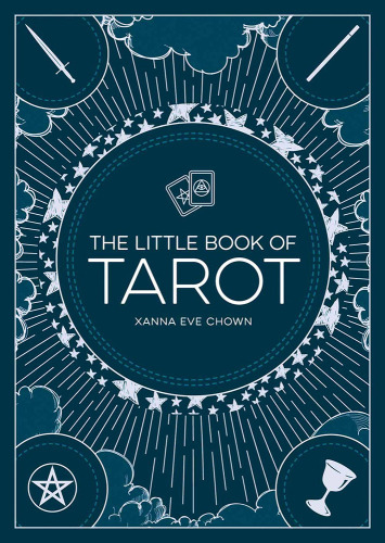 The Little Book of Tarot: an Introduction to Fortune-Telling and Divination