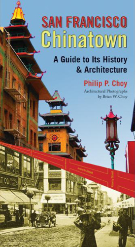 San Francisco Chinatown: a guide to its history and its architecture