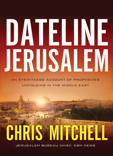 Dateline Jerusalem: an eyewitness account of prophecies unfolding in the Middle East