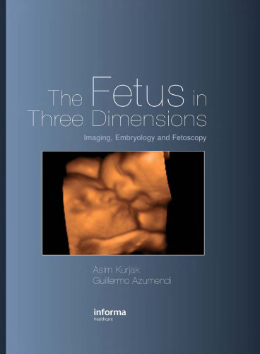 The Fetus in Three Dimensions: Imaging, Embryology and Fetoscopy