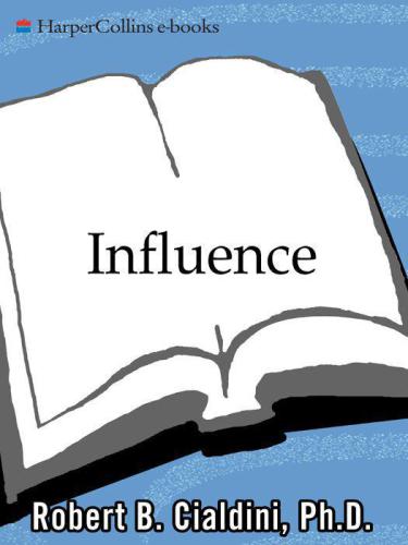 Influence The Psycology Of Persuasion