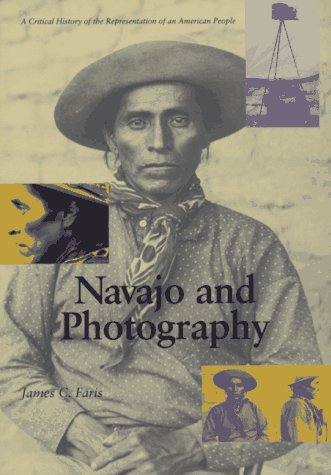 Navajo and Photography: A Critical History of the Representation of an American People