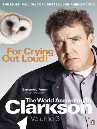 For Crying Out Loud: the World According to Clarkson Volume 3