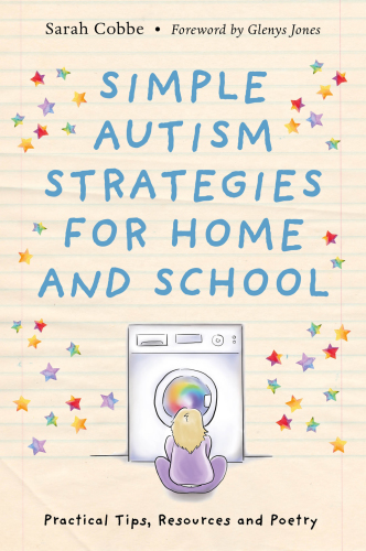 Simple autism strategies for home and school: practical tips, resources and poetry