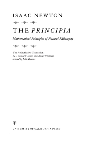 The Principia: mathematical principles of natural philosophy