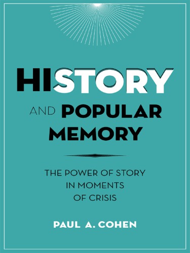 History and popular memory: the power of story in moments of crisis