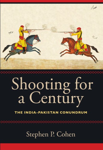 Shooting for a century: the India-Pakistan conundrum