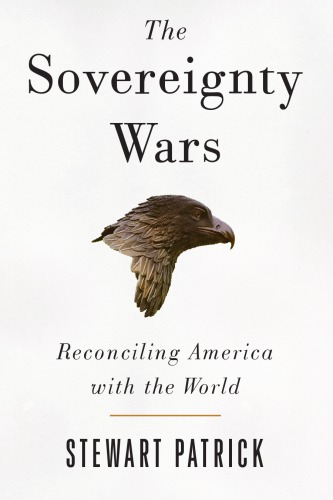 The sovereignty wars: reconciling America with the world ; with a new preface