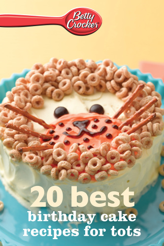 Betty Crocker 20 best birthday cakes recipes for tots