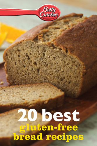 Betty Crocker 20 best gluten-free bread recipes