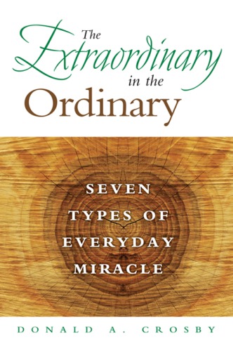 The extraordinary in the ordinary: seven types of everyday miracle