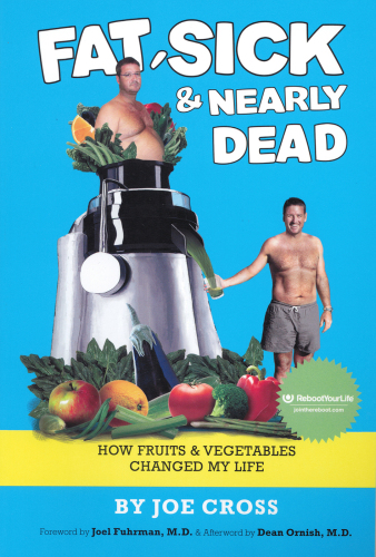 Fat, sick & nearly dead: how fruits & vegetables changed my life