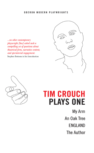 Plays. 1, My arm, An oak tree, ENGLAND, The author