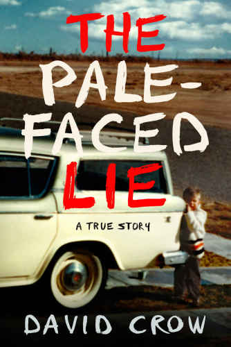 The pale-faced lie: a true story