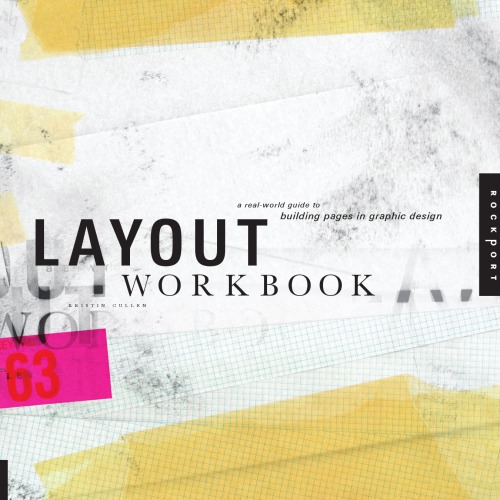 Layout Workbook: A Real-World Guide to Building Pages in Graphic Design