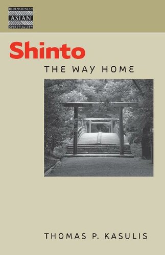 Shinto: The Way Home (Dimensions of Asian Spirituality)