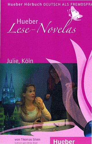 Julie, Köln: Deutsch als Fremdsprache / Leseheft (Hueber Lese-Novelas)