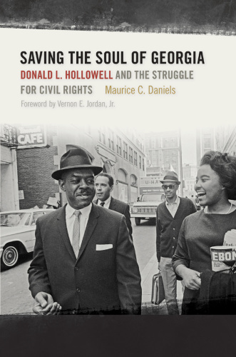 Saving the soul of Georgia: Donald L. Hollowell and the struggle for civil rights