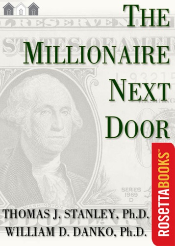 The millionaire next door: the surprising secrets of America's wealthy