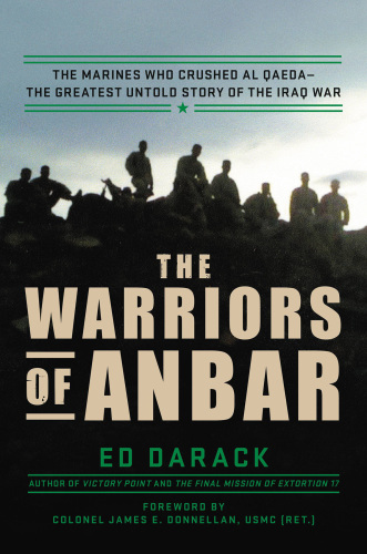 Warriors of Anbar: the marines who crushed Al -Qaeda