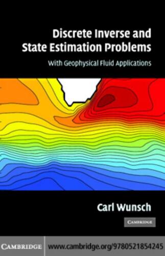 Discrete Inverse and State Estimation Problems: With Geophysical Fluid Applications