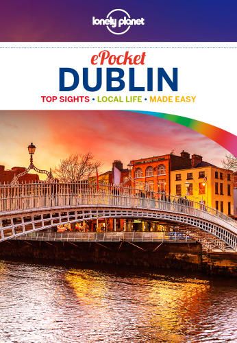 Pocket Dublin: top sights, local life, made easy