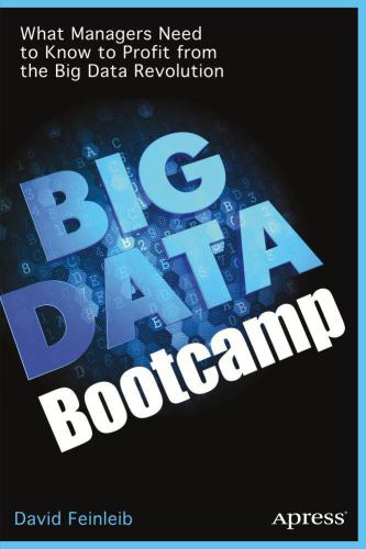 Big Data Bootcamp: What Managers Need to Know to Profit From the Big Data Revolution