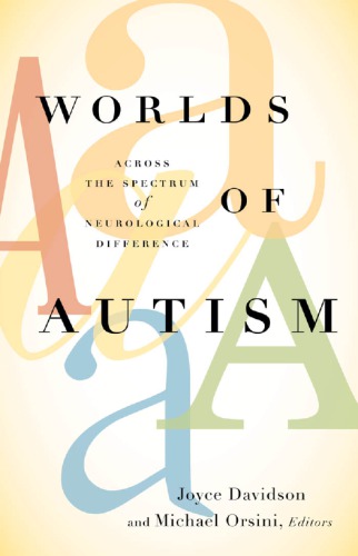 Worlds of autism: across the spectrum of neurological difference