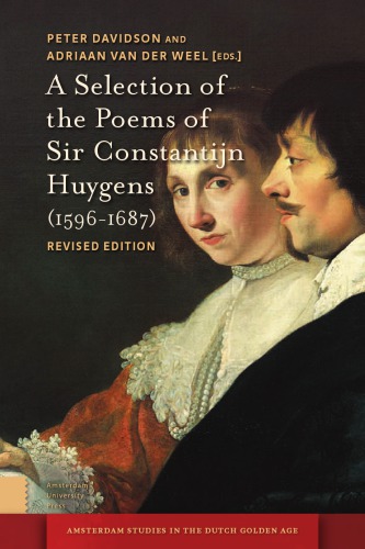 A selection of the poems of Sir Constantijn Huygens (1596-1687)