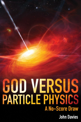 God versus particle physics: a no-score draw: a psychological analysis of theories about life, the universe, and everything